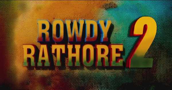 Rowdy Rathore 2 Movie: release date, cast, story, teaser, trailer, first look, rating, reviews, box office collection and preview